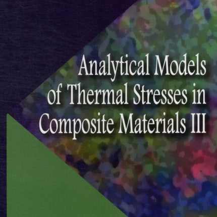 Analytical Models of Thermal Stresses in Composite Materials III