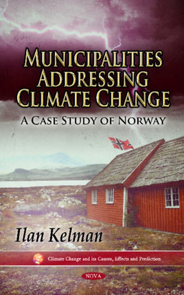 Municipalities Addressing Climate Change: A Case Study of Norway