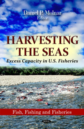 Harvesting the Seas: Excess Capacity in U.S.