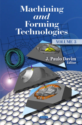 Machining & Forming Technologies: Volume 3