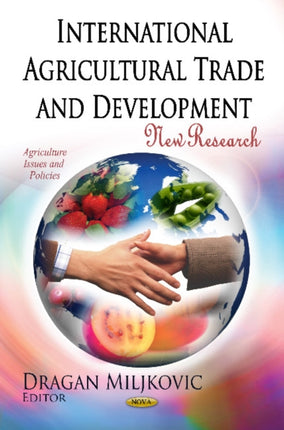 International Agricultural Trade & Development: New Research