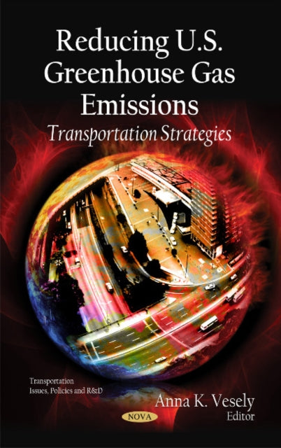 Reducing U.S. Greenhouse Gas Emissions: Transportation Strategies