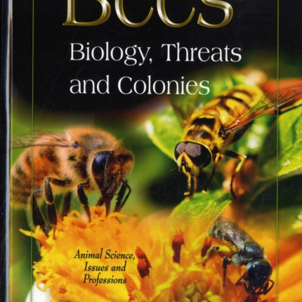 Bees: Biology, Threats & Colonies
