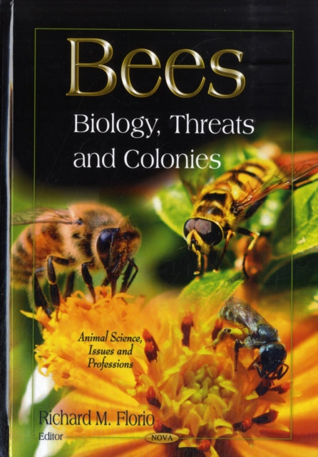 Bees: Biology, Threats & Colonies