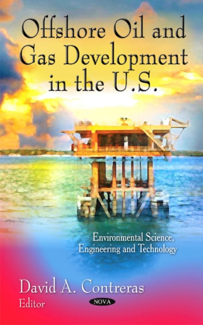 Offshore Oil & Gas Development in the U.S.