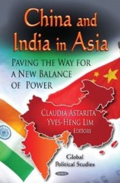 China & India in Asia: Paving the Way for a New Balance of Power