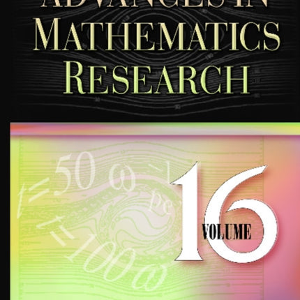 Advances in Mathematics Research: Volume 16