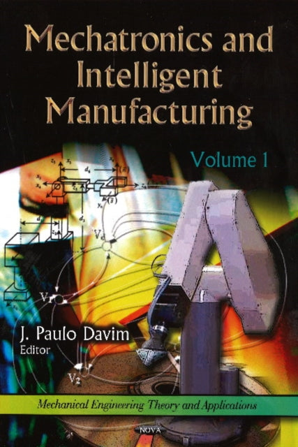 Mechatronics & Intelligent Manufacturing: Volume 1