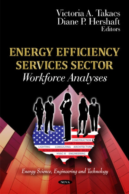 Energy Efficiency Services Sector: Workforce Analyses