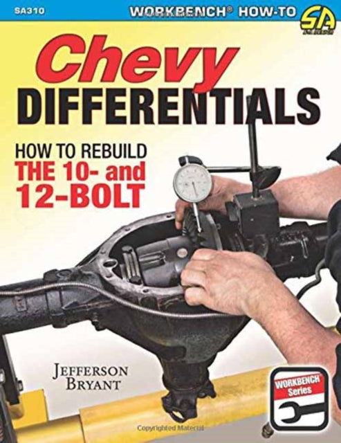 Chevy Differentials How to Rebuild the 10- and