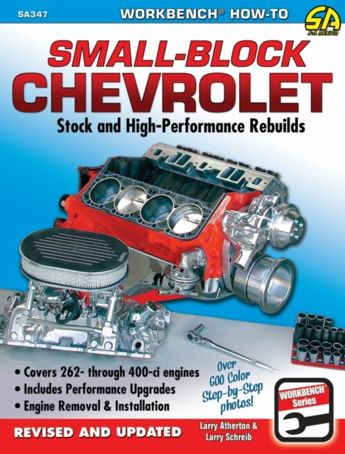 Small-Block Chevrolet: Stock and High-Performance Rebuilds