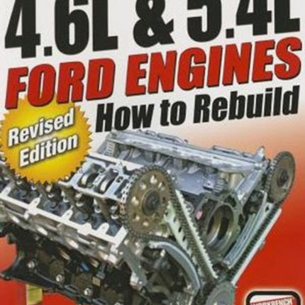 4.6l and 5.4l Ford Engines: How to Rebuild