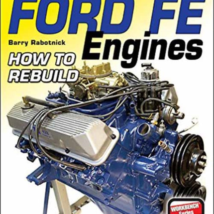 Ford Fe Engines: How to Rebuild