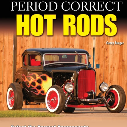 How to Build Period Correct Hot Rods