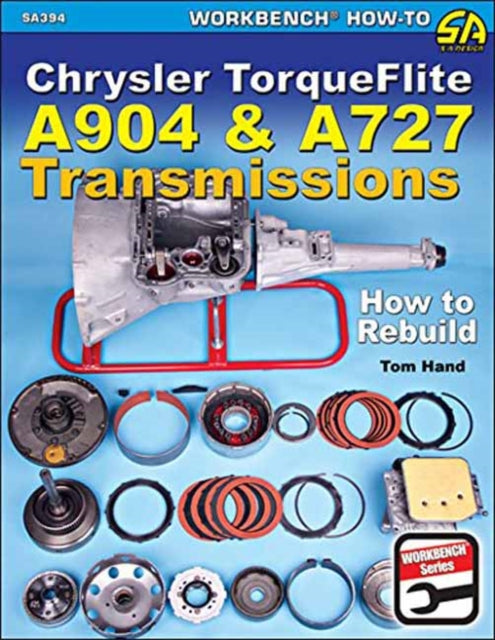 Chrysler Torqueflite A904 and A727 Transmissions: How to Rebuild