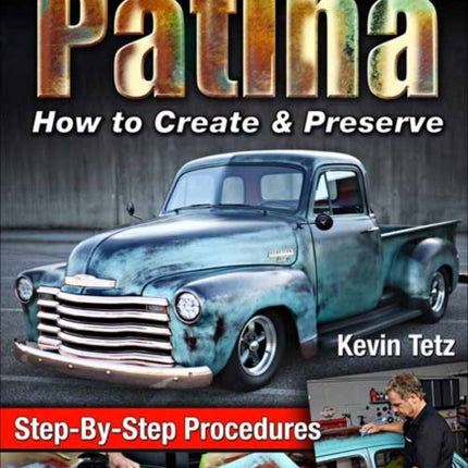 Patina: How to Create and Preserve