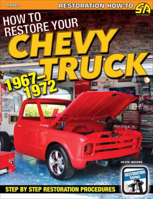 How to Restore Your Chevy Truck: 1967-72