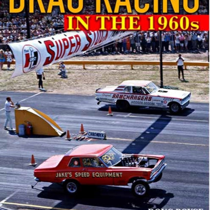 Drag Racing in the 1960s: The Evolution In Race Car Technology