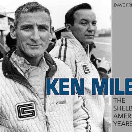 Ken Miles: The Shelby American Years