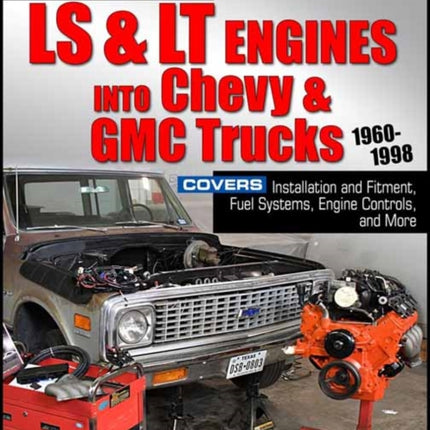 How to Swap LS & LT Engines into Chevy & GMC Trucks: 1960-1998