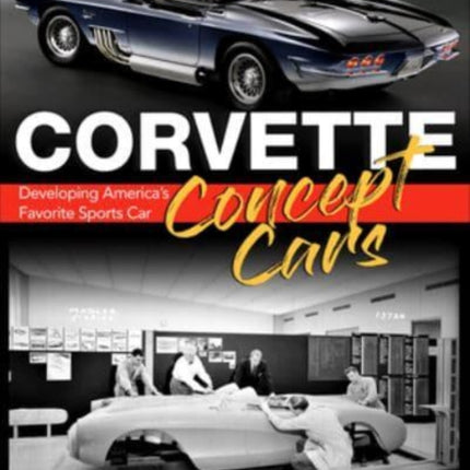 Corvette Concept Cars: Developing America’s Favorite Sports Car