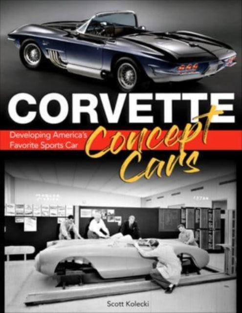 Corvette Concept Cars: Developing America’s Favorite Sports Car