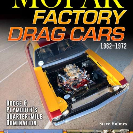 Mopar Factory Drag Cars 1961-1972: Dodge & Plymouth's Quarter-Mile Domination