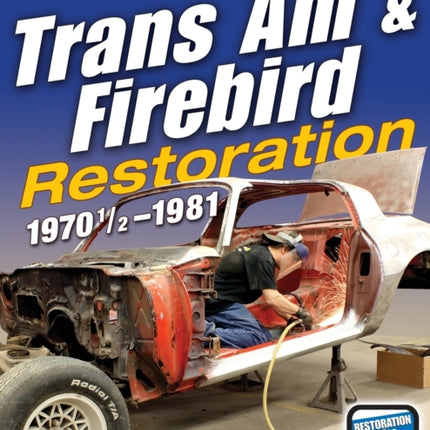 Trans Am & Firebird Restoration: 1970-1/2 - 1981