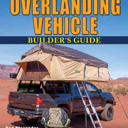 The Overlanding Vehicle Builders Guide