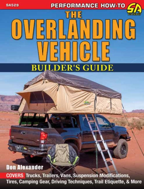 The Overlanding Vehicle Builders Guide