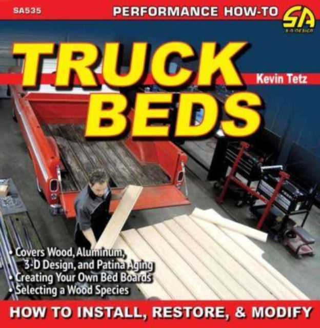 Truck Beds: How to Install, Restore & Modify