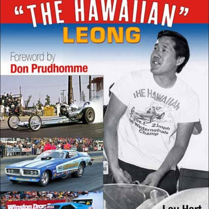 Roland Leong 'The Hawaiian': Drag Racing’s Iconic Top Fuel Owner & Tuner