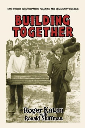 Building Together: Case Studies in Participatory