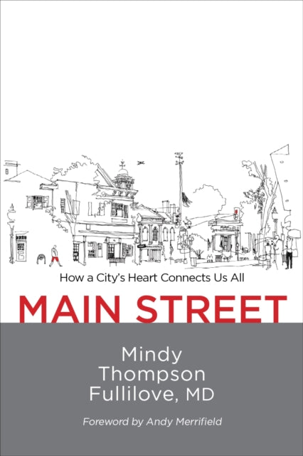 Main Street: How a City's Heart Connects Us All