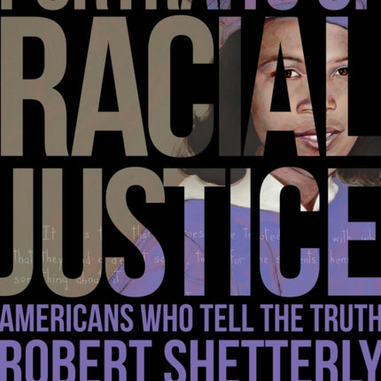 Portraits of Racial Justice: Americans Who Tell the Truth