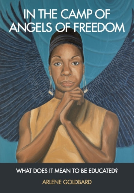 In the Camp of Angels of Freedom: What Does It Mean to Be Educated?