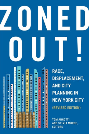 Zoned Out!: Race, Displacement, and City Planning in New York City, Revised Edition