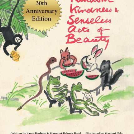 Random Kindness and Senseless Acts of Beauty  30th Anniversary Edition