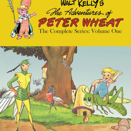 Walt Kelly's Peter Wheat the Complete Series: Volume One