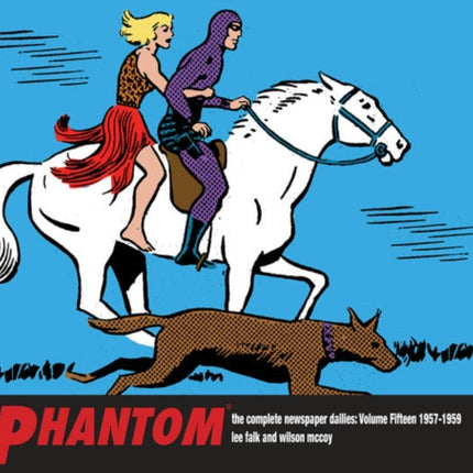 The Phantom the Complete Newspaper Dailies by Lee Falk and Wilson McCoy: Volume Fifteen 1957-1958