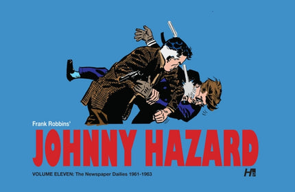 Johnny Hazard the Complete Dailies volume 11: 1961-1963: Johnny Hazard the Complete Dailies