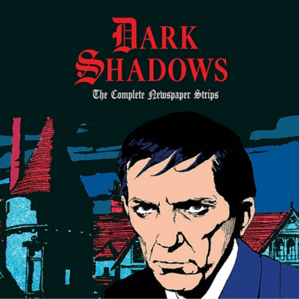 Dark Shadows the Complete Newspaper Strips