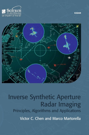 Inverse Synthetic Aperture Radar Imaging: Principles, algorithms and applications
