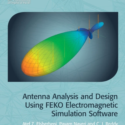 Antenna Analysis and Design using FEKO Electromagnetic Simulation Software