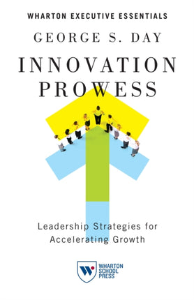 Innovation Prowess: Leadership Strategies for Accelerating Growth