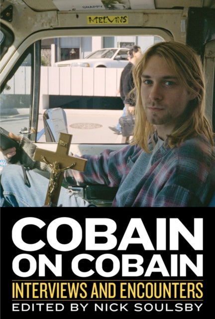 Cobain on Cobain Volume 9: Interviews and Encounters