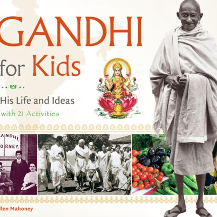 Gandhi for Kids: His Life and Ideas, with 21 Activities