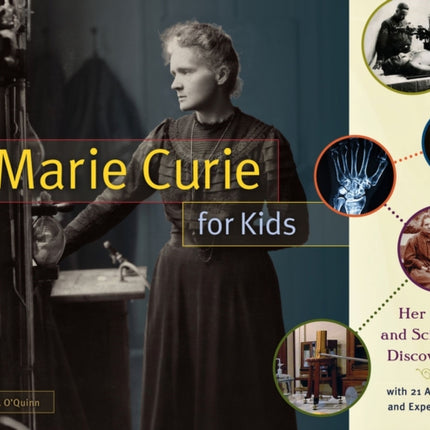 Marie Curie for Kids: Her Life and Scientific