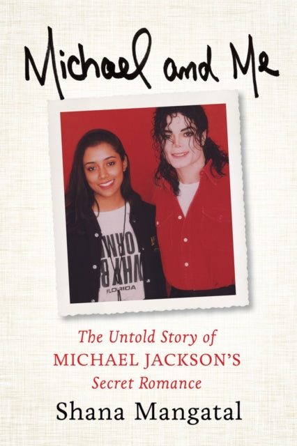 Michael and Me: The Untold Story of Michael Jackson's Secret Romance