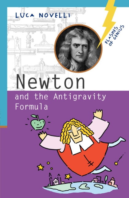 Newton and the Antigravity Formula Flashes of Genius